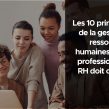 Les 10 principes clés de la gestion des ressources humaines que tout professionnel des RH doit connaitre