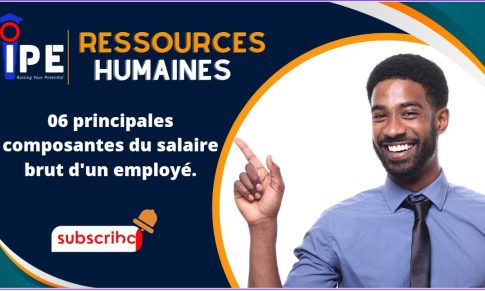 Ressources Humaines : 06 principales composantes du salaire brut d’un employé